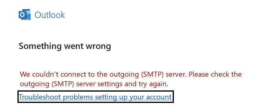 Problem setting up account in outlook windows (SMTP) Server only 